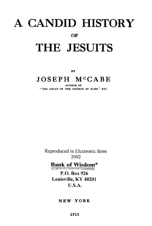 A Candid History of the Jesuits.